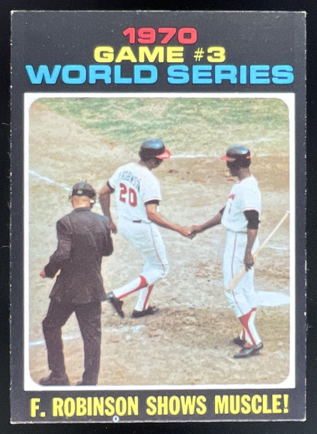 1971 Topps #329 1970 World Series Game 3: F. Robinson Shows Muscle! product image 1, provided for visual reference and