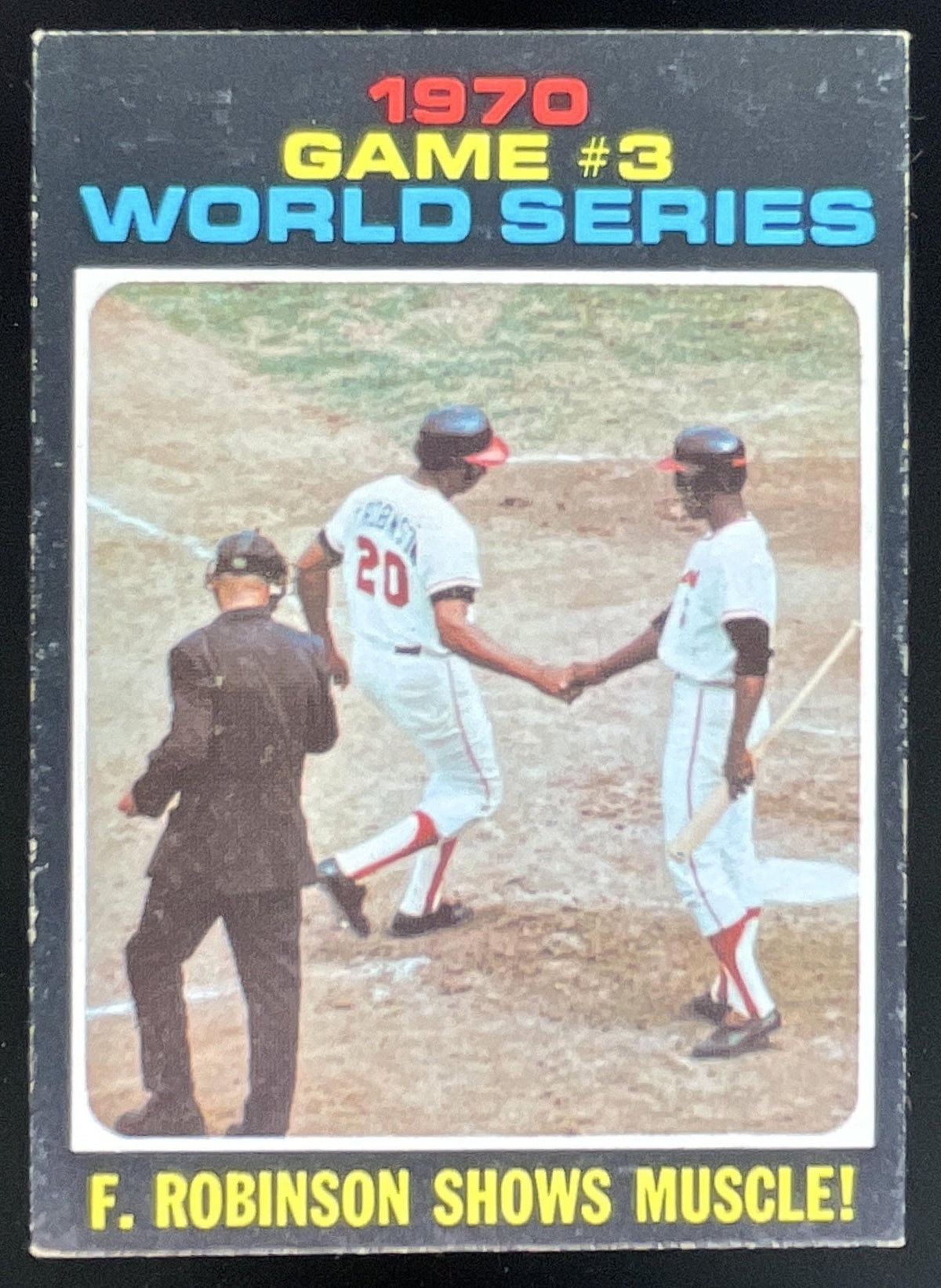 1971 Topps #329 1970 World Series Game 3: F. Robinson Shows Muscle! product image 1, provided for visual reference and
