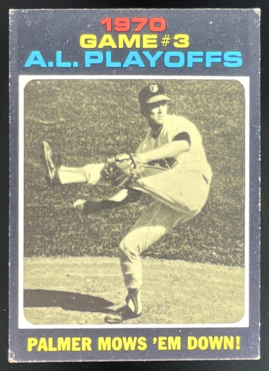 1971 Topps #197 1970 A.L. Playoffs Game 3: Palmer Mows Em Down! AL product image 1, provided for visual reference and