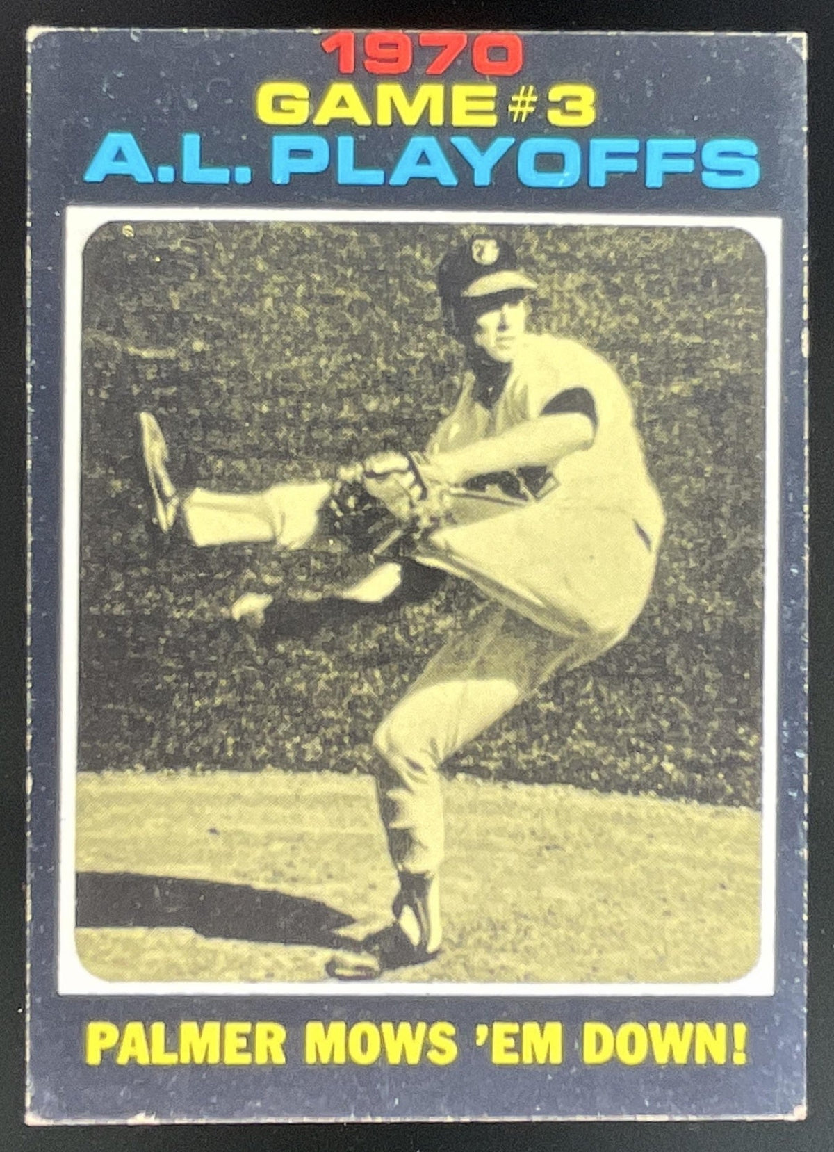 1971 Topps #197 1970 A.L. Playoffs Game 3: Palmer Mows Em Down! AL product image 1, provided for visual reference and